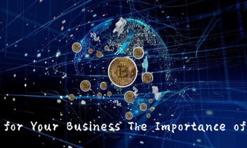 The Importance of  for Your Business The Importance of  for Your Business